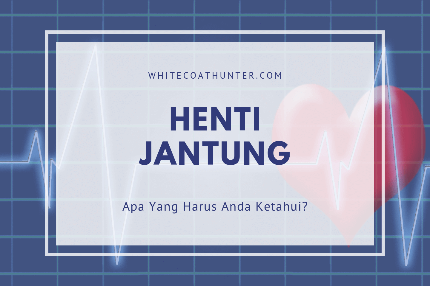 Featured Image Henti Jantung